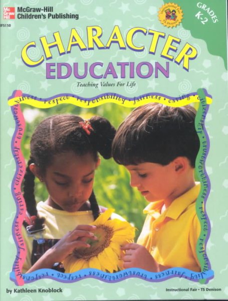 Character Education, Grades K-2 (Character Education (School Specialty))