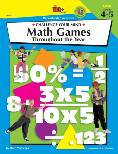 Math Games Throughout the Year: Challenge Your Mind, Grades 4-5 (The 100+ Series) cover