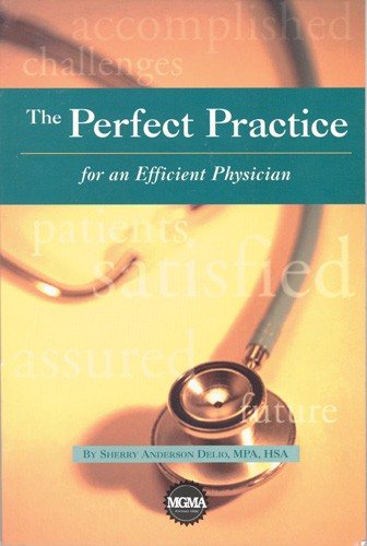 The Perfect Practice for the Efficient Physician cover