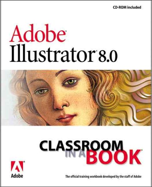 Adobe Illustrator 8: Classroom in a Book (The Classromm in a Book Series)