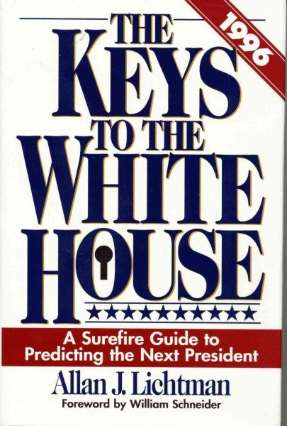 The Keys to the White House: A Surefire Guide to Predicting the Next President cover