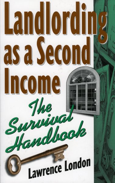 Landlording as a Second Income: The Survival Handbook cover