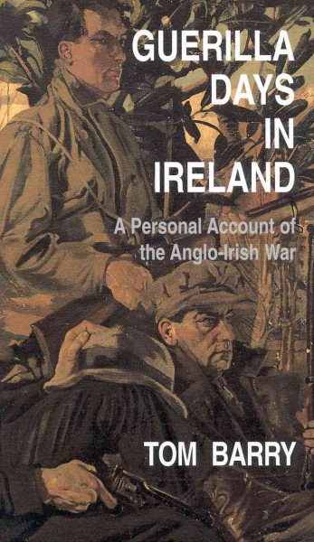 Guerilla Days in Ireland: A Personal Account of the Anglo-Irish War cover