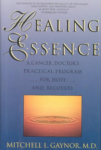 Healing Essence: A Cancer Doctor's Practical Program for Hope and Recovery cover