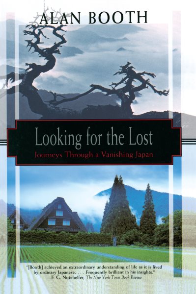 Looking for the Lost: Journeys Through a Vanishing Japan (Kodansha Globe) cover