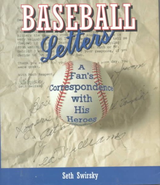 Baseball Letters: A Fan's Correspondence With His Heroes cover