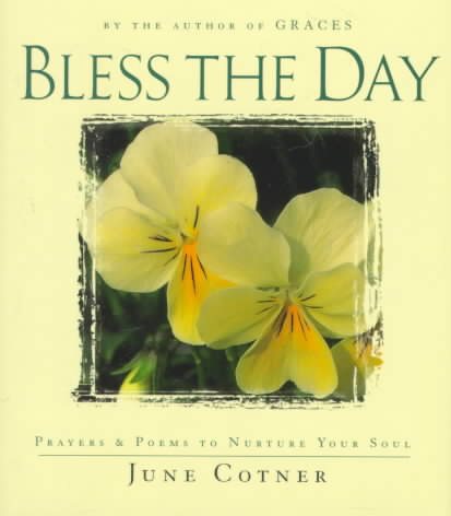 Bless the Day: Prayers and Poems to Nurture Your Soul cover