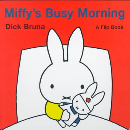 Miffy's Busy Morning: A Flip Book cover