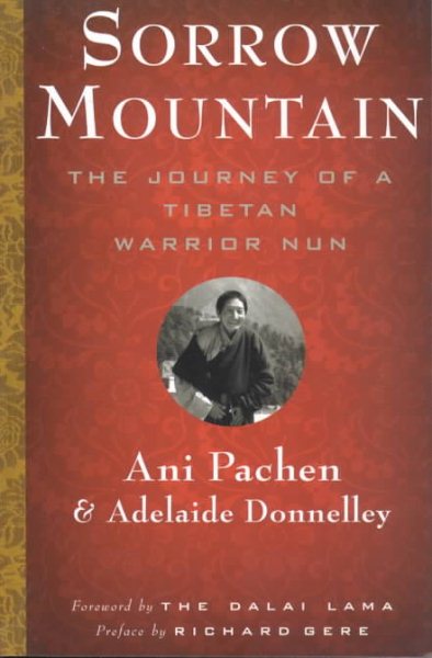 Sorrow Mountain: The Journey of a Tibetan Warrior Nun cover