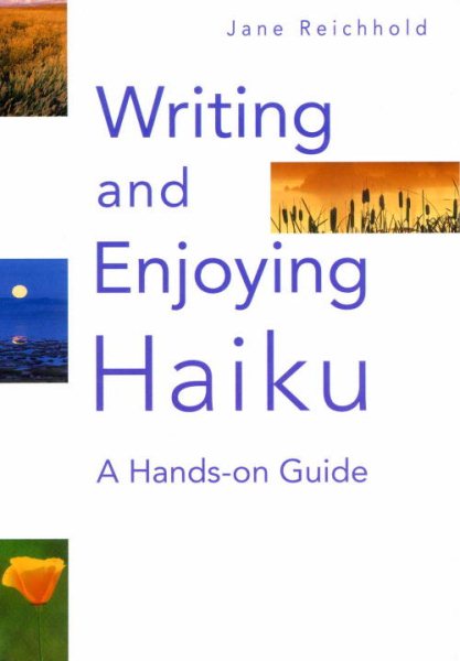 Writing and Enjoying Haiku: A Hands-on Guide cover