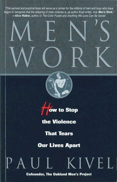 Men's Work: How to Stop the Violence That Tears Our Lives Apart cover