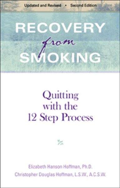 Recovery From Smoking - Second Edition: Quitting With the 12 Step Process - Revised Second Edition cover