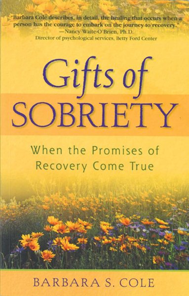 Gifts of Sobriety: When the Promises of Recovery Come True cover