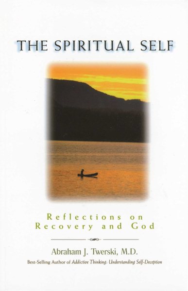 The Spiritual Self: Reflections on Recovery and God cover
