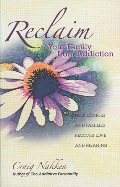 Reclaim Your Family From Addiction: How Couples and Families Recover Love and Meaning cover