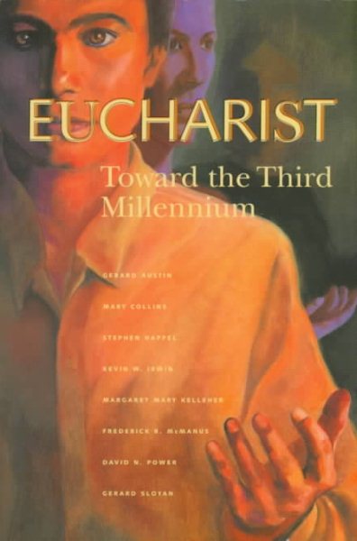 Eucharist: Toward the Third Millennium cover