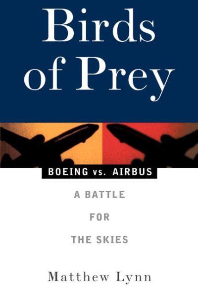 Birds of Prey: Boeing vs. Airbus: A Battle for the Skies cover