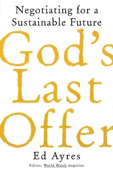 God's Last Offer: Negotiating for a Sustainable Future cover