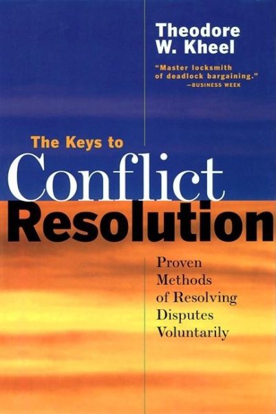 The Keys to Conflict Resolution: Proven Methods of Resolving Disputes Voluntarily cover
