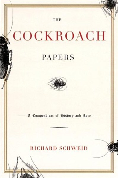 The Cockroach Papers: A Compendium of History and Lore cover