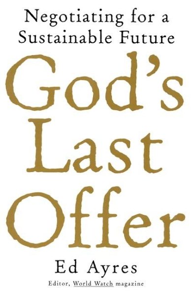 God's Last Offer: Negotiating for a Sustainable Future