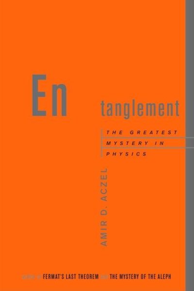 Entanglement: The Greatest Mystery in Physics cover