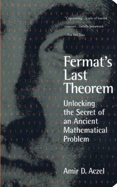 Fermat's Last Theorem: Unlocking the Secret of an Ancient Mathematical Problem cover