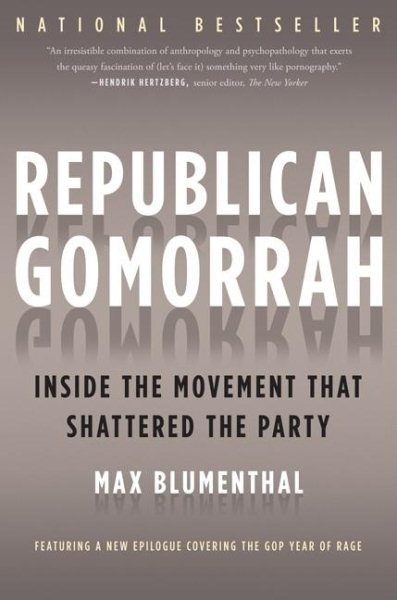 Republican Gomorrah: Inside the Movement that Shattered the Party cover