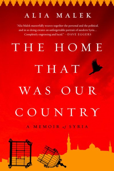 The Home That Was Our Country: A Memoir of Syria cover