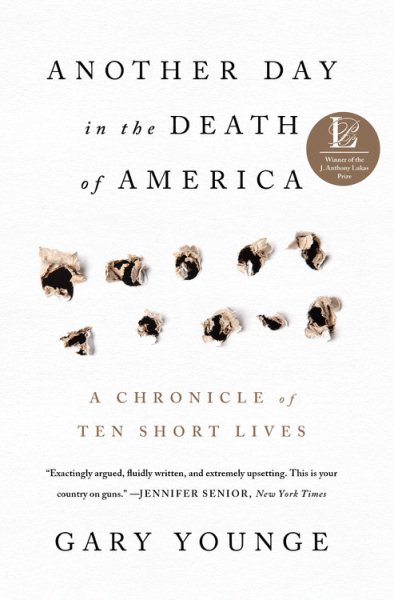 Another Day in the Death of America: A Chronicle of Ten Short Lives cover