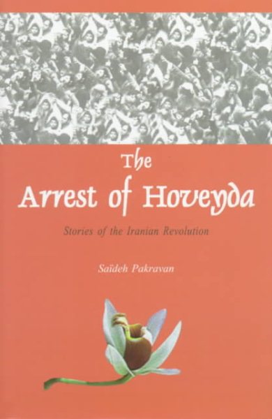 The Arrest of Hoveyda: Stories of the Iranian Revolution cover