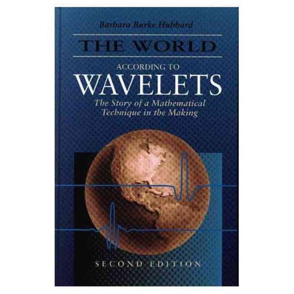 The World According to Wavelets: The Story of a Mathematical Technique in the Making, Second Edition cover