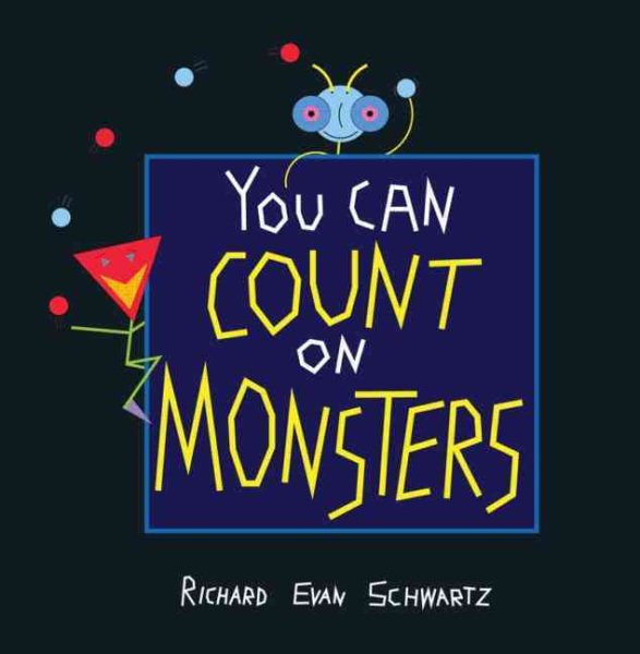 You Can Count on Monsters: The First 100 Numbers and Their Characters