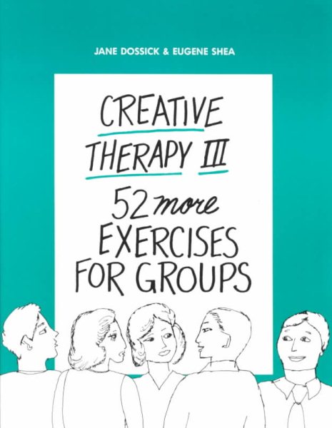 Creative Therapy III: 52 More Exercises for Groups cover