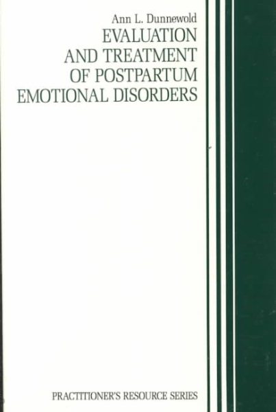 Evaluation and Treatment of Postpartum Emotional Disorders (Practitioner's Resource Series) cover