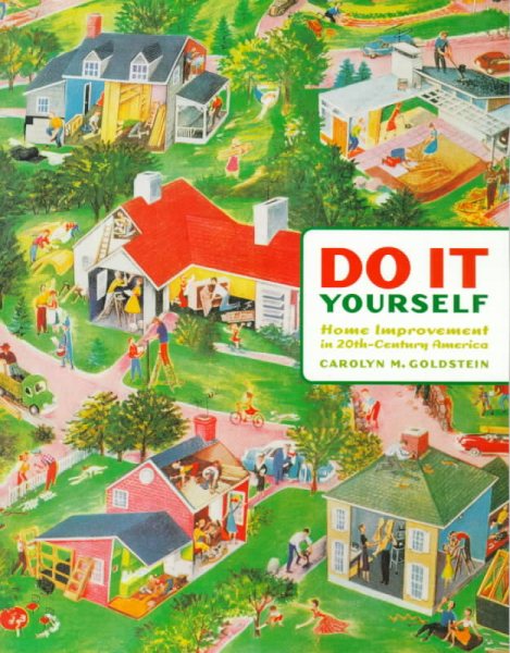 Do It Yourself: Home Improvement in 20th-Century America cover