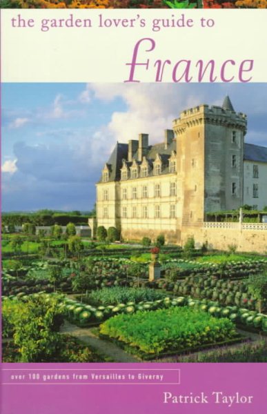 The Garden Lover's Guide to France (Garden Lover's Guides to) cover