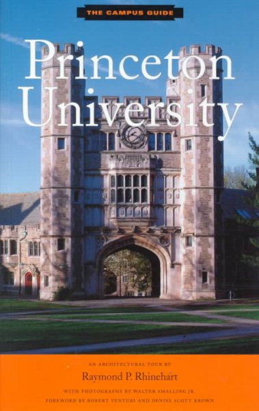 Princeton University: An Architectural Tour (The Campus Guide) cover