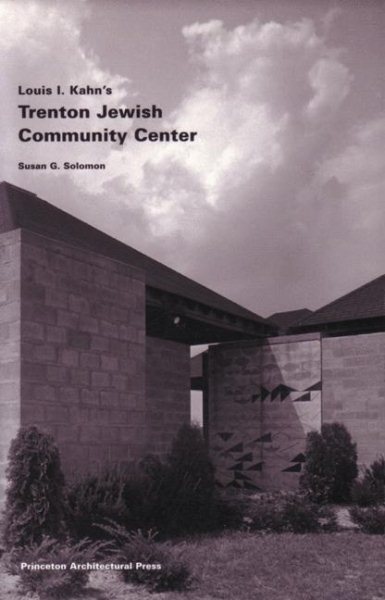 Louis I. Kahn's Trenton Jewish Community Center: Building Studies 6 cover