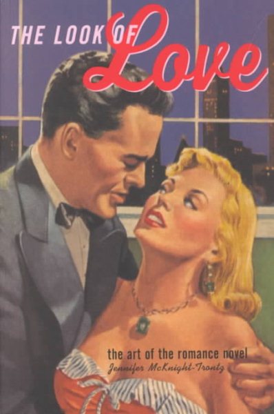 The Look of Love: The Art of the Romance Novel cover
