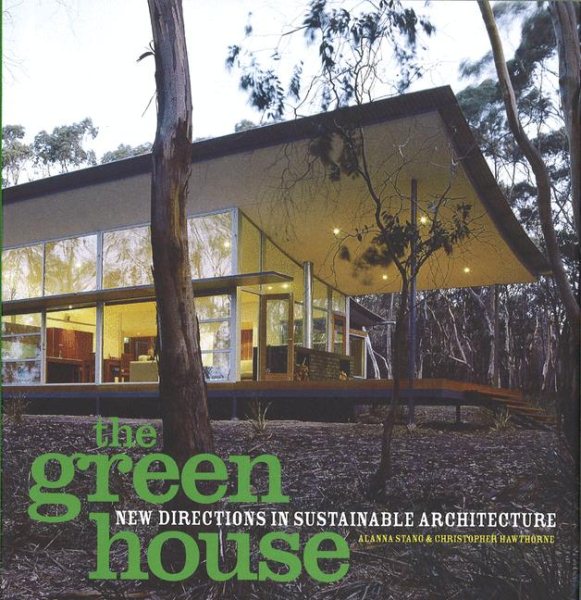 The Green House: New Directions in Sustainable Architecture