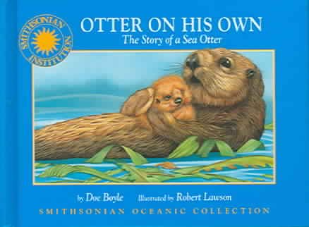 Otter on his Own: The Story of the Sea Otter - a Smithsonian Oceanic Collection Book (Mini book) cover