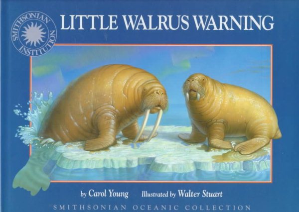 Little Walrus Warning - a Smithsonian Oceanic Collection Book cover