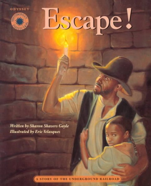 Escape!: A Story of the Underground Railroad - a Smithsonian Odyssey Adventure Book