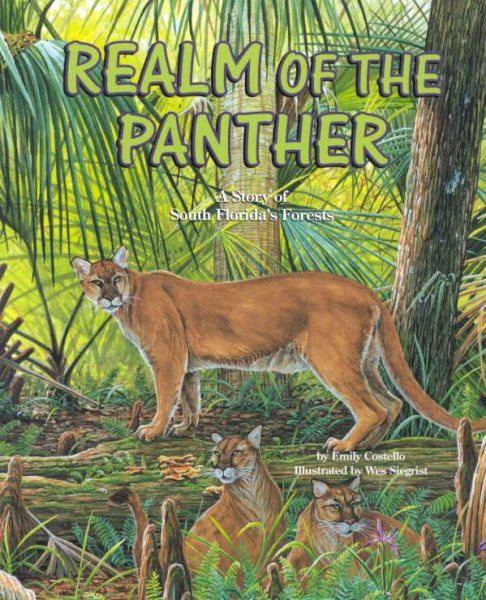Realm of the Panther: A Story of South Florida's Forests (Habitat Series)