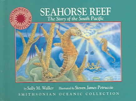 Seahorse Reef: A Story of the South Pacific - a Smithsonian Oceanic Collection Book (Mini book)