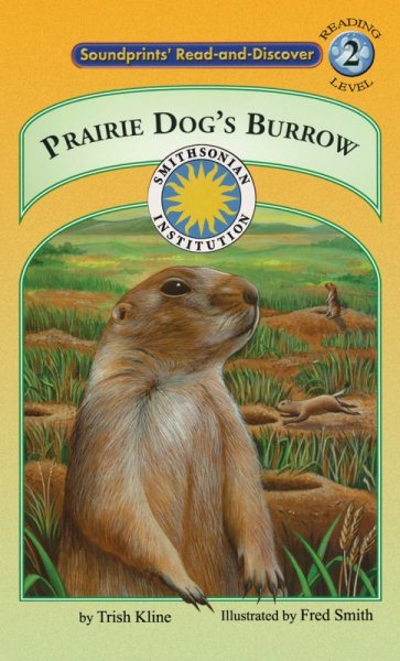 Prairie Dog's Burrow - a Prairie Adventures Smithsonian Early Reader (Soundprints Read-and-Discover) cover