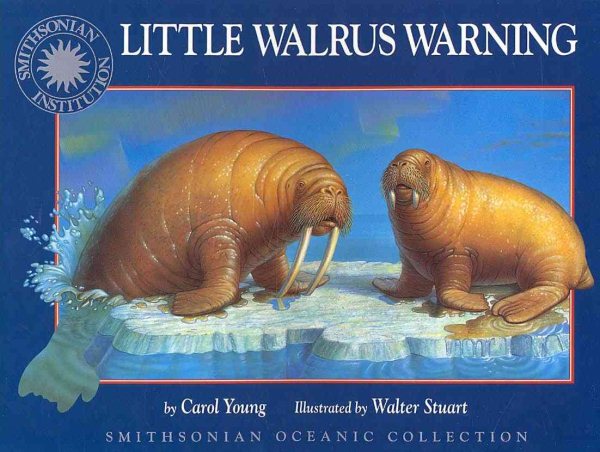 Little Walrus Warning (Smithsonian Oceanic Collection) cover