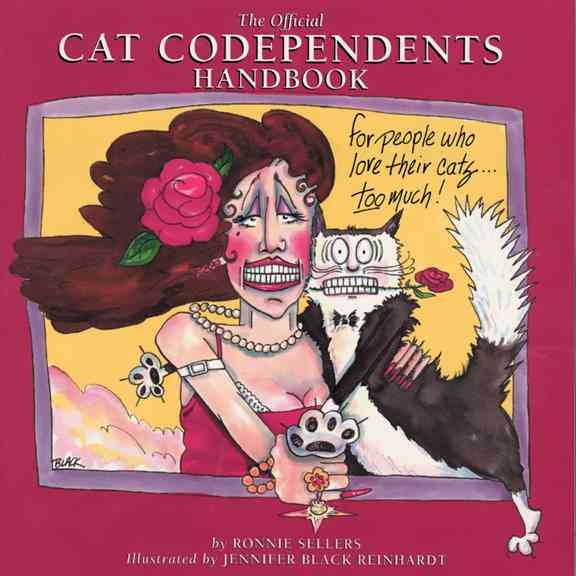 The Official Cat Codependents Handbook: For People Who Love Their Cats Too Much cover