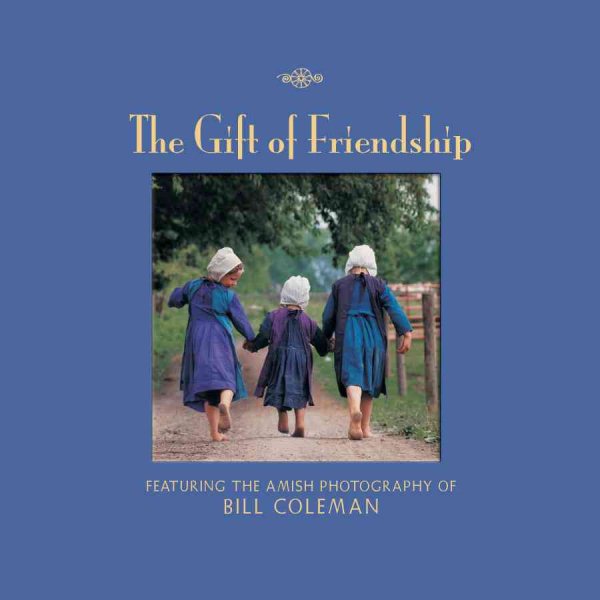 The Gift of Friendship: Featuring the Photographs of Bill Coleman cover